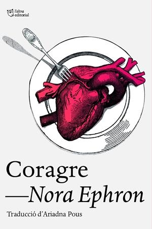 CORAGRE | 9788412793079 | EPHRON, NORA | Llibreria La Font de Mimir - Llibreria online Barcelona - Comprar llibres català i castellà