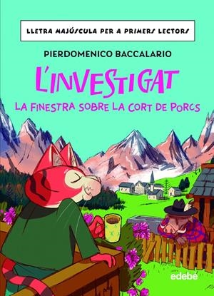 L'INVESTIGAT: LA FINESTRA SOBRE LA CORT DE PORCS | 9788468370347 | BACCALARIO, PIERDOMENICO | Llibreria La Font de Mimir - Llibreria online Barcelona - Comprar llibres català i castellà
