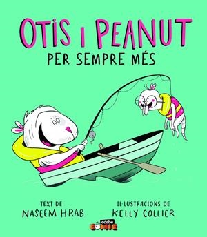 OTIS I PEANUT. PER SEMPRE MÉS | 9788468372167 | HRAB, NASEEM | Llibreria La Font de Mimir - Llibreria online Barcelona - Comprar llibres català i castellà