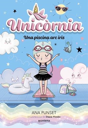 UNICÒRNIA 9 - UNA PISCINA ARC IRIS | 9788419848932 | PUNSET, ANA | Llibreria La Font de Mimir - Llibreria online Barcelona - Comprar llibres català i castellà