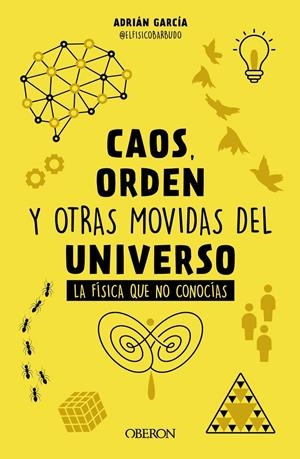 CAOS, ORDEN Y OTRAS MOVIDAS DEL UNIVERSO | 9788441548428 | GARCÍA,  ADRIÁN (@ELFÍSICOBARBUDO) | Llibreria La Font de Mimir - Llibreria online Barcelona - Comprar llibres català i castellà