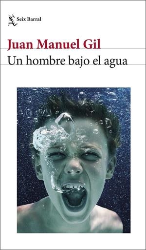 UN HOMBRE BAJO EL AGUA | 9788432243752 | GIL, JUAN MANUEL | Llibreria La Font de Mimir - Llibreria online Barcelona - Comprar llibres català i castellà