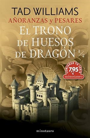 CTS AÑORANZAS Y PESARES Nº 01 EL TRONO DE HUESOS DE DRAGÓN 1/2 | 9788445018002 | WILLIAMS, TAD | Llibreria La Font de Mimir - Llibreria online Barcelona - Comprar llibres català i castellà