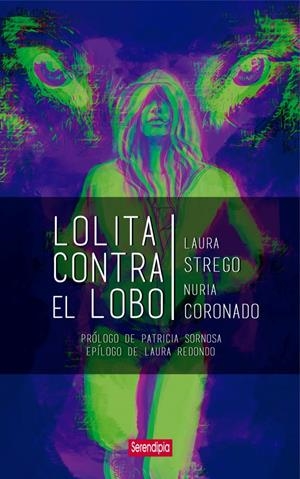 LOLITA CONTRA EL LOBO | 9788412507010 | STREGO, LAURA/CORONADO SOPEÑA, NURIA | Llibreria La Font de Mimir - Llibreria online Barcelona - Comprar llibres català i castellà