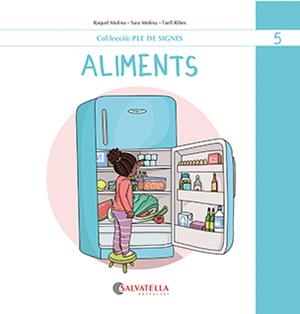 ALIMENTS | 9788419565495 | MOLINA GALLART, RAQUEL I SARA | Llibreria La Font de Mimir - Llibreria online Barcelona - Comprar llibres català i castellà