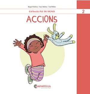 ACCIONS | 9788419565464 | MOLINA GALLART, RAQUEL I SARA | Llibreria La Font de Mimir - Llibreria online Barcelona - Comprar llibres català i castellà