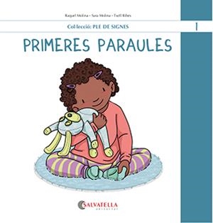PRIMERES PARAULES | 9788419565457 | MOLINA GALLART, RAQUEL I SARA | Llibreria La Font de Mimir - Llibreria online Barcelona - Comprar llibres català i castellà