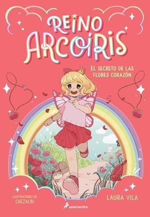 REINO ARCOÍRIS 1 - EL SECRETO DE LAS FLORES CORAZÓN | 9788419275653 | VILA, LAURA | Llibreria La Font de Mimir - Llibreria online Barcelona - Comprar llibres català i castellà