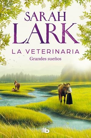 LA VETERINARIA. GRANDES SUEÑOS (LA VETERINARIA 1) | 9788413148342 | LARK, SARAH | Llibreria La Font de Mimir - Llibreria online Barcelona - Comprar llibres català i castellà
