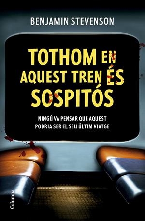 TOTHOM EN AQUEST TREN ÉS SOSPITÓS | 9788466432320 | STEVENSON, BENJAMIN | Llibreria La Font de Mimir - Llibreria online Barcelona - Comprar llibres català i castellà