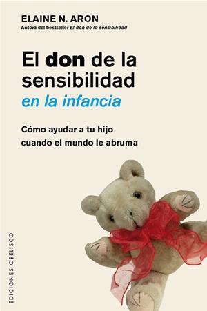 EL DON DE LA SENSIBILIDAD EN LA INFANCIA | 9788491111917 | ARON, ELAINE | Llibreria La Font de Mimir - Llibreria online Barcelona - Comprar llibres català i castellà