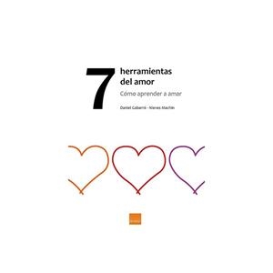 7 HERRAMIENTAS DEL AMOR | 9788416680344 | GABARRÓ BERBEGAL, DANIEL/MACHÍN, NIEVES | Llibreria La Font de Mimir - Llibreria online Barcelona - Comprar llibres català i castellà