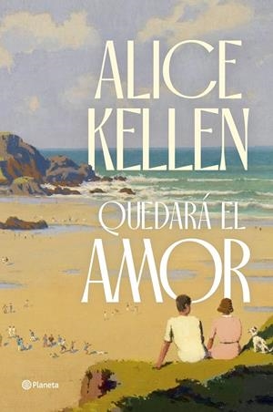 QUEDARÁ EL AMOR | 9788408291275 | KELLEN, ALICE | Llibreria La Font de Mimir - Llibreria online Barcelona - Comprar llibres català i castellà