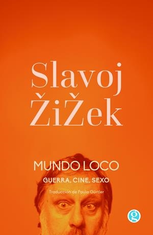 MUNDO LOCO | 9788419990082 | ZIZEK, SLAVOJ | Llibreria La Font de Mimir - Llibreria online Barcelona - Comprar llibres català i castellà