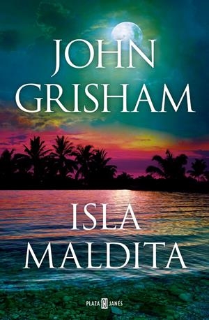 ISLA MALDITA (CAMINO ISLAND 3) | 9788401027925 | GRISHAM, JOHN | Llibreria La Font de Mimir - Llibreria online Barcelona - Comprar llibres català i castellà
