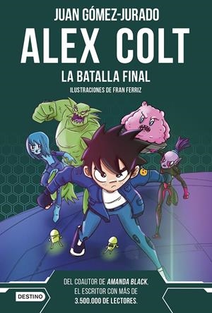 ALEX COLT. LA BATALLA FINAL | 9788408288411 | GÓMEZ-JURADO, JUAN | Llibreria La Font de Mimir - Llibreria online Barcelona - Comprar llibres català i castellà