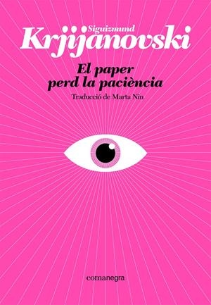 EL PAPER PERD LA PACIÈNCIA | 9788410161214 | KRJIJANOVSKI, SIGUIZMUND | Llibreria La Font de Mimir - Llibreria online Barcelona - Comprar llibres català i castellà