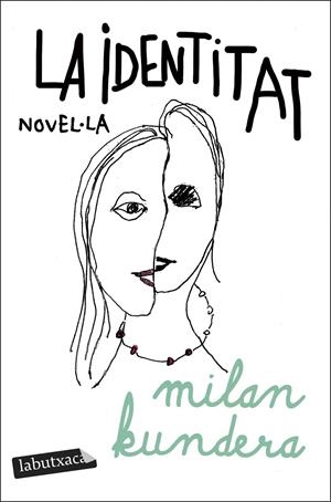 LA IDENTITAT | 9788419971449 | KUNDERA, MILAN | Llibreria La Font de Mimir - Llibreria online Barcelona - Comprar llibres català i castellà