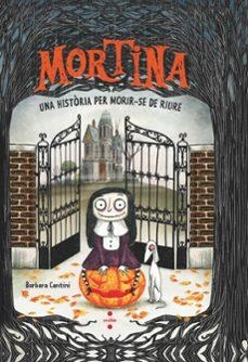 MORTINA 1. UNA HISTÒRIA PER MORIR-SE DE RIURE | 9788466158169 | CANTINI, BARBARA | Llibreria La Font de Mimir - Llibreria online Barcelona - Comprar llibres català i castellà