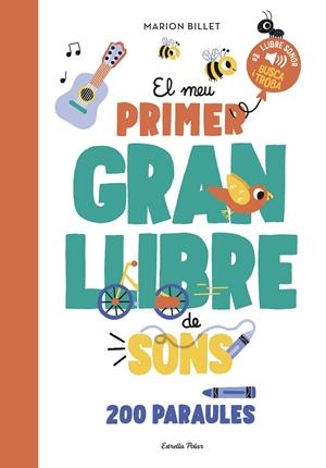EL MEU PRIMER GRAN LLIBRE DE SONS | 9788413897790 | BILLET, MARION | Llibreria La Font de Mimir - Llibreria online Barcelona - Comprar llibres català i castellà
