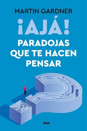 ¡AJÁ! PARADOJAS QUE TE HACEN PENSAR | 9788411328371 | GARDNER, MARTIN | Llibreria La Font de Mimir - Llibreria online Barcelona - Comprar llibres català i castellà
