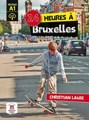 24 HEURES À BRUXELLES  + MP3 DESCARGABLE | 9788417260767 | LAUSE, CHRISTIAN | Llibreria La Font de Mimir - Llibreria online Barcelona - Comprar llibres català i castellà