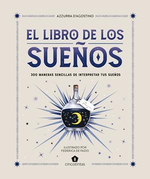 EL LIBRO DE LOS SUEÑOS | 9788419043481 | D’AGOSTINO, AZZURRA | Llibreria La Font de Mimir - Llibreria online Barcelona - Comprar llibres català i castellà