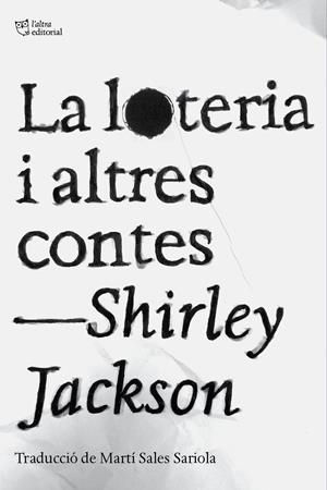 LA LOTERIA I ALTRES CONTES | 9788412833478 | JACKSON, SHIRLEY | Llibreria La Font de Mimir - Llibreria online Barcelona - Comprar llibres català i castellà