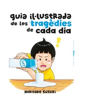 GUIA IL·LUSTRADA DE LES TRAGÈDIES DE CADA DIA | 9788412863154 | SUZUKI, NORITAKE | Llibreria La Font de Mimir - Llibreria online Barcelona - Comprar llibres català i castellà