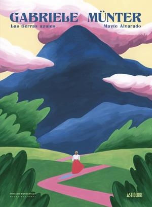 GABRIELE MÜNTER. LAS TIERRAS AZULES | 9788419670977 | ALVARADO, MAYTE | Llibreria La Font de Mimir - Llibreria online Barcelona - Comprar llibres català i castellà