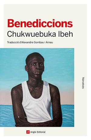 BENEDICCIONS | 9788410112490 | IBEH, CHUKWUEBUKA | Llibreria La Font de Mimir - Llibreria online Barcelona - Comprar llibres català i castellà