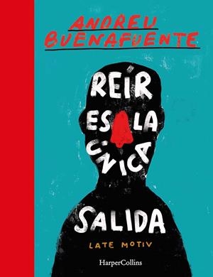 REÍR ES LA ÚNICA SALIDA | 9788491394693 | BUENAFUENTE, ANDREU | Llibreria La Font de Mimir - Llibreria online Barcelona - Comprar llibres català i castellà