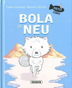 BOLA DE NEU | 9788411965309 | FERNANDEZ, FABIEN/STRICKLER, BENJAMIN | Llibreria La Font de Mimir - Llibreria online Barcelona - Comprar llibres català i castellà