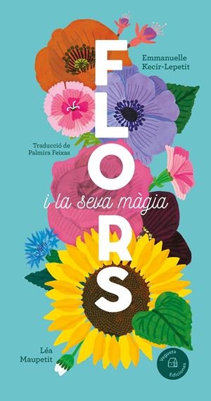 FLORS | 9788419794390 | KECIR-LEPETIT, EMMANUELLE | Llibreria La Font de Mimir - Llibreria online Barcelona - Comprar llibres català i castellà