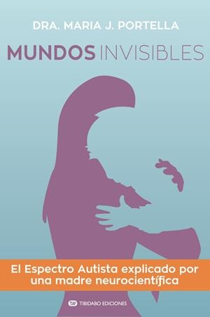 MUNDOS INVISIBLES | 9788491177548 | PORTELLA MOLL, MARIA J. | Llibreria La Font de Mimir - Llibreria online Barcelona - Comprar llibres català i castellà