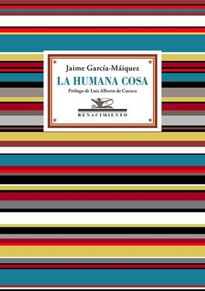 LA HUMANA COSA | 9788410148727 | GARCÍA-MÁIQUEZ, JAIME | Llibreria La Font de Mimir - Llibreria online Barcelona - Comprar llibres català i castellà