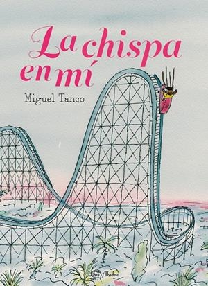 LA CHISPA EN MÍ | 9788412650785 | TANCO CARRASCO, MIGUEL | Llibreria La Font de Mimir - Llibreria online Barcelona - Comprar llibres català i castellà
