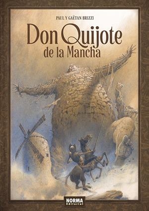 DON QUIJOTE DE LA MANCHA. | 9788467971941 | BRIZZI, PAUL/BRIZZI, GAETAN | Llibreria La Font de Mimir - Llibreria online Barcelona - Comprar llibres català i castellà