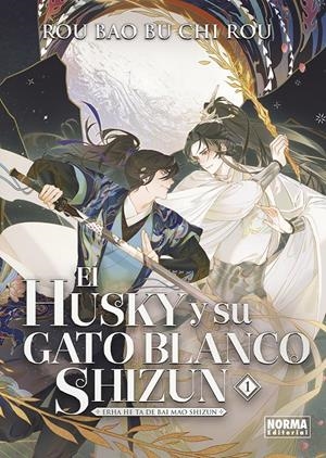 EL HUSKY Y SU GATO BLANCO SHIZUN 01 | 9788467972276 | ROU BAO BU CHI ROU | Llibreria La Font de Mimir - Llibreria online Barcelona - Comprar llibres català i castellà