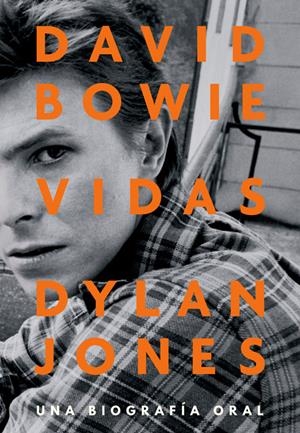 DAVID BOWIE: VIDAS | 9788417645267 | JONES, DYLAN | Llibreria La Font de Mimir - Llibreria online Barcelona - Comprar llibres català i castellà