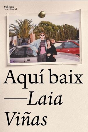 AQUÍ BAIX | 9788412833454 | VIÑAS, LAIA | Llibreria La Font de Mimir - Llibreria online Barcelona - Comprar llibres català i castellà