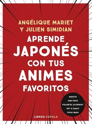 APRENDE JAPONÉS CON TUS ANIMES FAVORITOS | 9788448042196 | MARIET, ANGÉLIQUE | Llibreria La Font de Mimir - Llibreria online Barcelona - Comprar llibres català i castellà