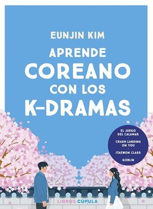 APRENDE COREANO CON LOS K-DRAMAS | 9788448042202 | KIM, EUNJIN | Llibreria La Font de Mimir - Llibreria online Barcelona - Comprar llibres català i castellà