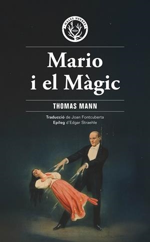 MARIO I EL MÀGIC | 9788412910940 | MANN, THOMAS | Llibreria La Font de Mimir - Llibreria online Barcelona - Comprar llibres català i castellà
