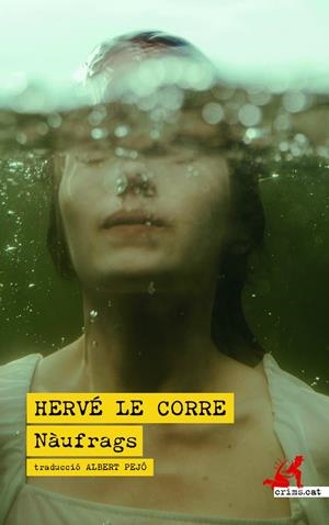 NÀUFRAGS | 9788419627667 | LE CORRE, HERVÉ | Llibreria La Font de Mimir - Llibreria online Barcelona - Comprar llibres català i castellà
