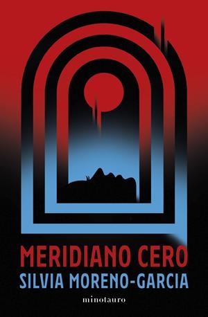 MERIDIANO CERO | 9788445010013 | MORENO-GARCÍA, SILVIA | Llibreria La Font de Mimir - Llibreria online Barcelona - Comprar llibres català i castellà
