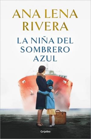 LA NIÑA DEL SOMBRERO AZUL | 9788425366765 | RIVERA, ANA LENA | Llibreria La Font de Mimir - Llibreria online Barcelona - Comprar llibres català i castellà