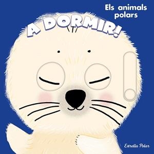 A DORMIR! ELS ANIMALS POLARS | 9788413898469 | ROEDERER, CHARLOTTE | Llibreria La Font de Mimir - Llibreria online Barcelona - Comprar llibres català i castellà