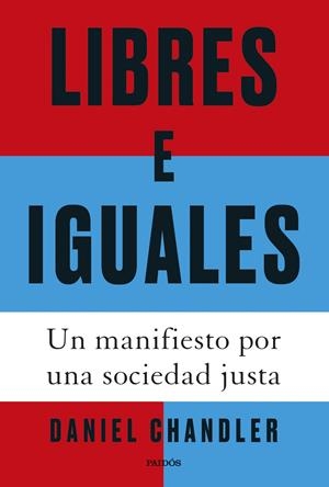 LIBRES E IGUALES | 9788449343223 | CHANDLER, DANIEL | Llibreria La Font de Mimir - Llibreria online Barcelona - Comprar llibres català i castellà