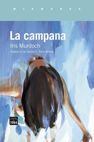 LA CAMPANA | 9788418858895 | MURDOCH, IRIS | Llibreria La Font de Mimir - Llibreria online Barcelona - Comprar llibres català i castellà